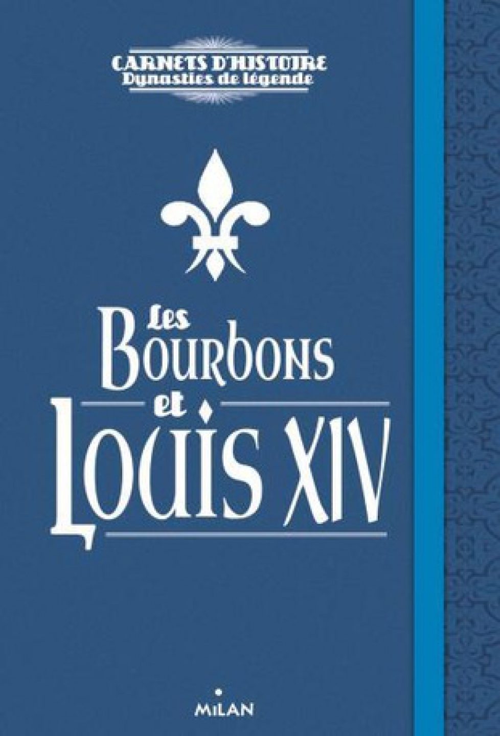 FAMILLE-DE-LEGENDE-LOUIS-XIV-ET-LES-BOURBONS_ouvrage_large