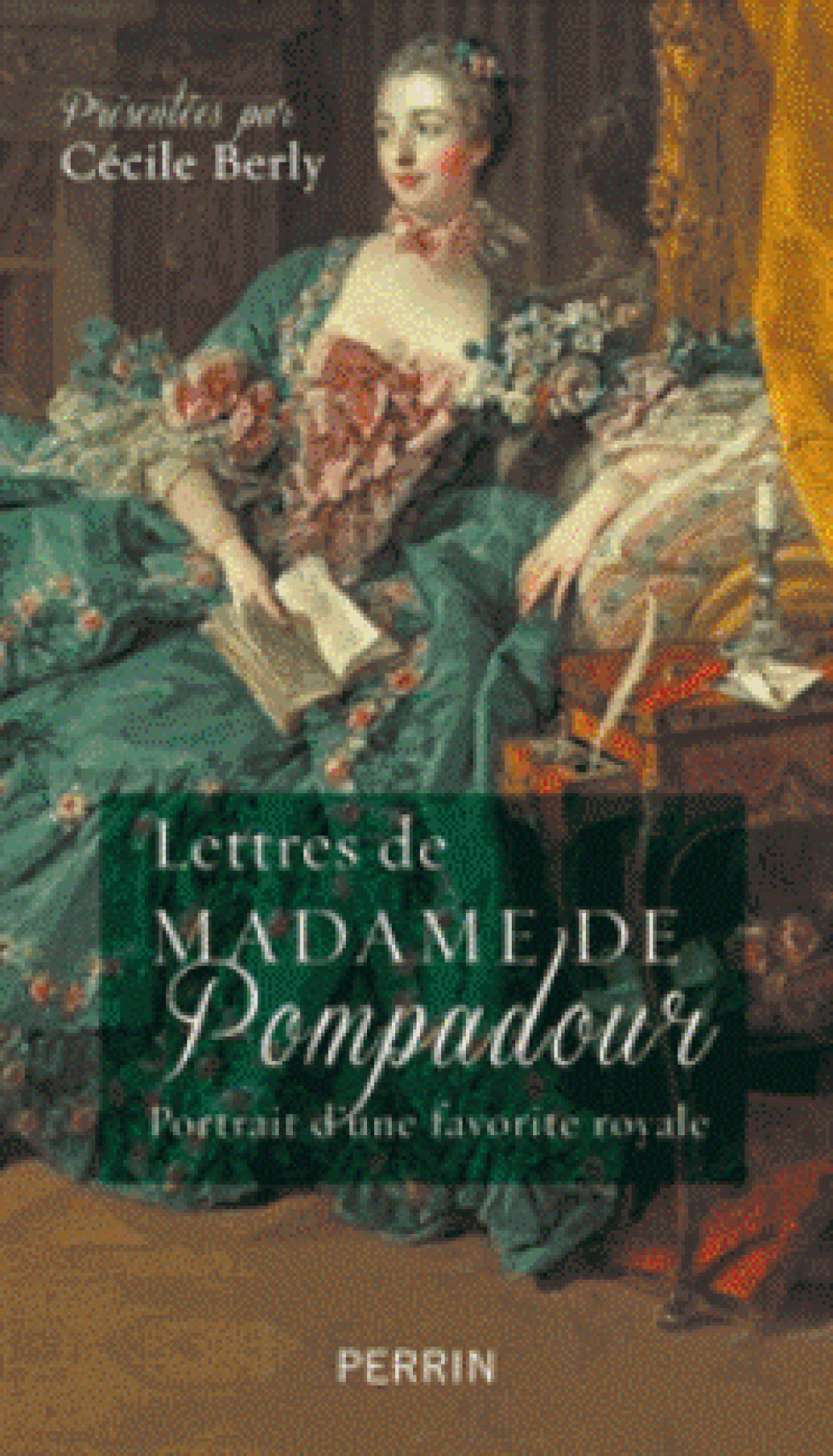 Livre « Lettres de Madame de Pompadour. Portrait d’une favorite royale »