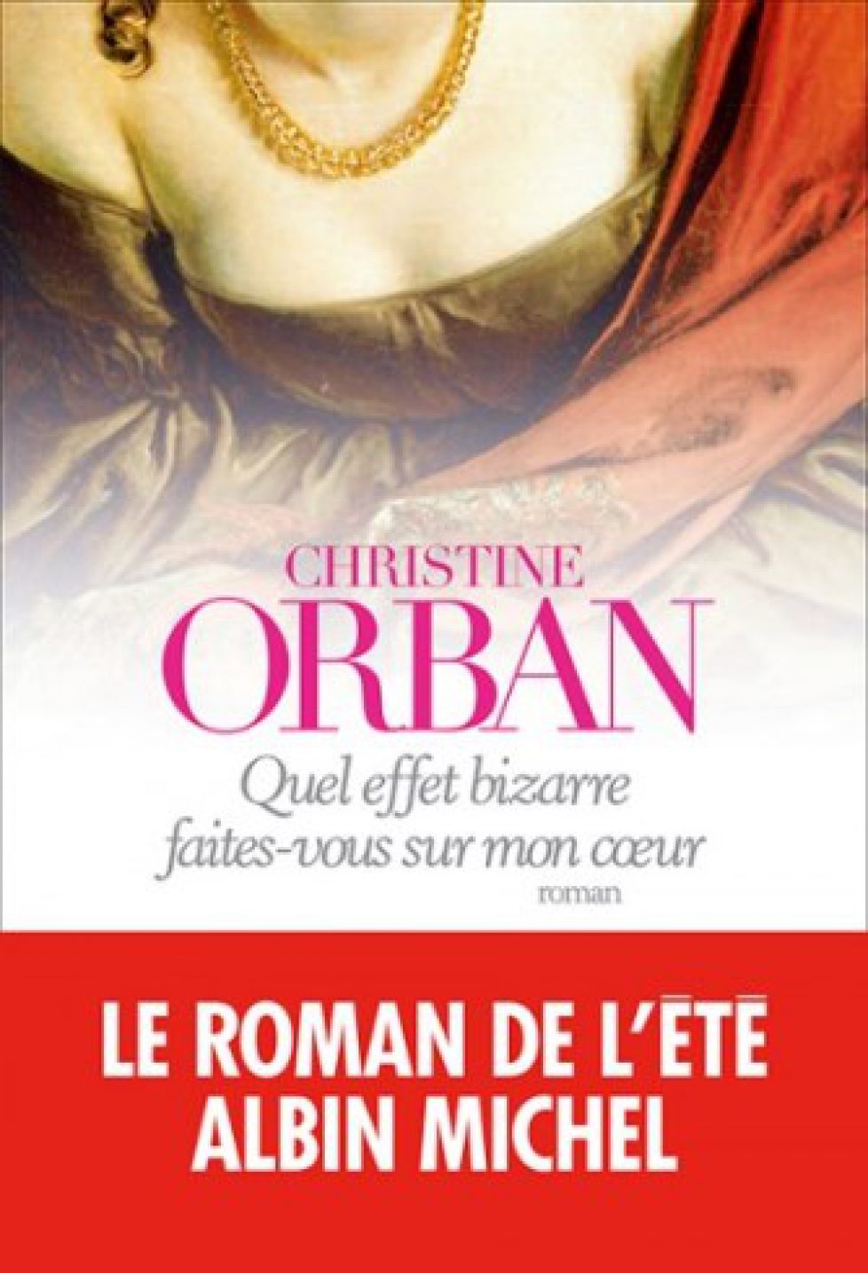 Livre « Quel effet bizarre faites-vous sur mon coeur »