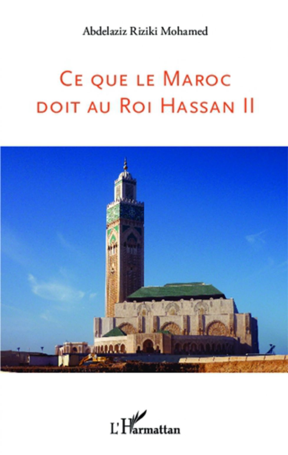 Livre « Ce que le Maroc doit au roi Hassan II »