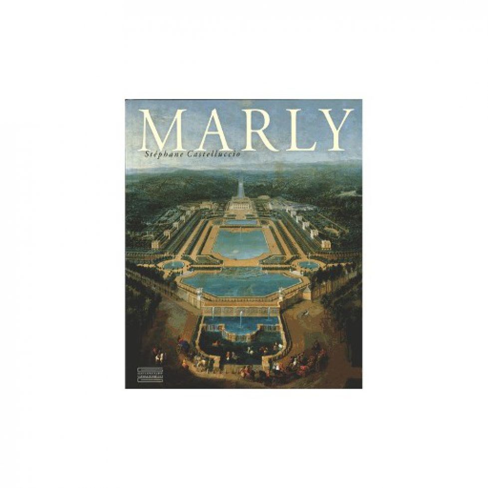 marly-art-de-vivre-et-pouvoir-de-louis-xiv-a-louis-xvi