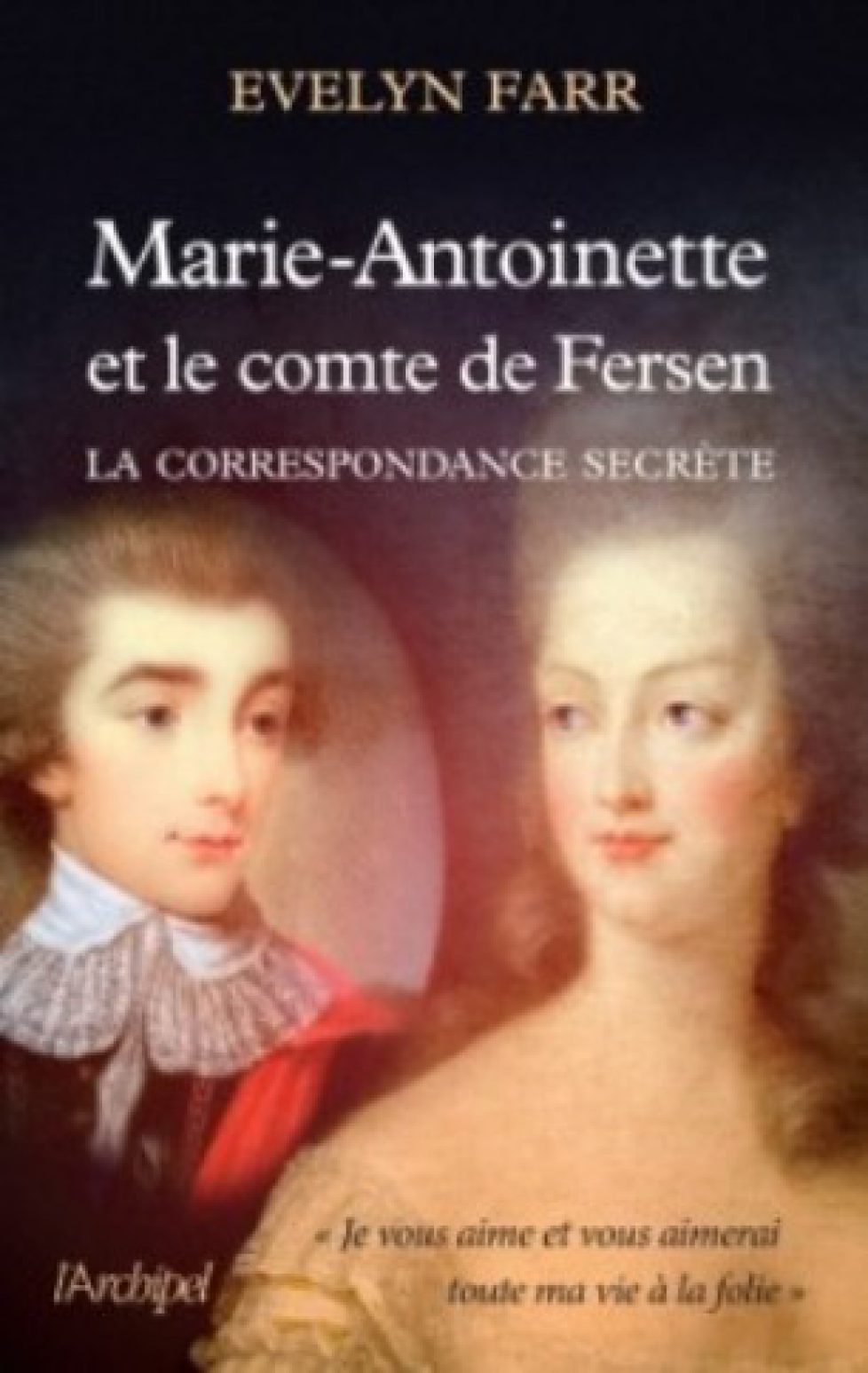Livre « Marie-Antoinette et le comte Fersen, la correspondance secrète »